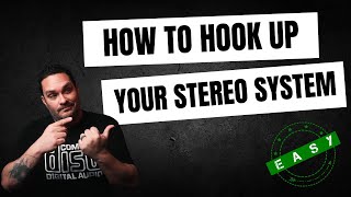 How to Connect Your Stereo System