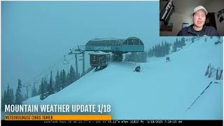 Mountain Weather Update 1/18, Meteorologist Chris Tomer