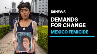 Mexico is dangerous for women. Could a female president change that? | ABC News