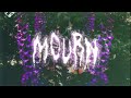 Everlasting Bloom | Mourn [Music Video]