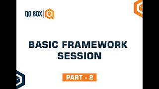 Basic Framework Session | Part 2 | QO-BOX