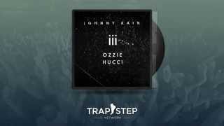 Johnny Rain - iii (OFFICIAL OZZIE x Hucci Remix)