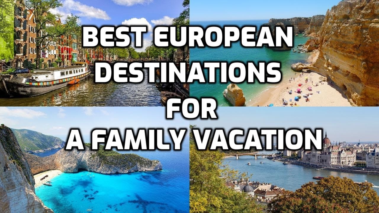 25 Best Destinations For A Family Vacation In Europe - YouTube