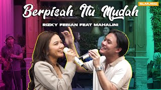 Download RIZKY FEBIAN FEAT MAHALINI - BERPISAH ITU MUDAH (LIVE AT HOME) mp3