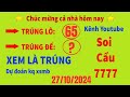 SOI CẦU XSMB 27/10 - SOI CẦU MIỀN BẮC - SOI CẦU 7777 - SOI CẦU SIÊU CHUẨN - MẠNH AN SOI CẦU 7777