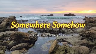 SOMEWHERE SOMEHOW - (Karaoke Version) - in the style of Michael W. Smith \u0026 Amy Grant