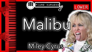 Malibu (LOWER -3) - Miley Cyrus - Piano Karaoke Instrumental