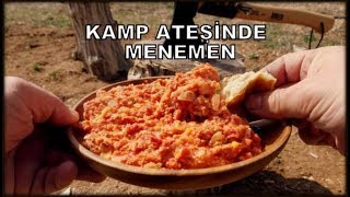 Kampların Olmazsa Olmazı :) | Kamp Ateşinde Menemen | Kamp Yemekleri Serisi  | Camp Food \u0026 Breakfast