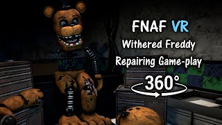 360°| Repairing Withered Freddy Game-play Animation [FNAF Help Wanted/SFM] (VR Compatible)