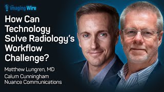 The Imaging Wire Show – How Can Technology Solve Radiology’s Workflow Challenge?