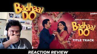 Badhaai Do Title Track Song Reaction Review | RajKummar Rao & Bhumi Pednekar | Tanishk | Vayu