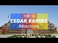 Top 10. Best Tourist Attractions In Cedar Rapids - Iowa