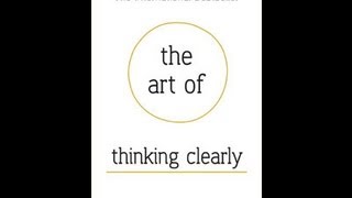 The Art of Thinking Clearly Book Review