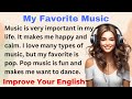 My Favorite Music | Improve your English | Everyday Speaking | Level 1 | Shadowing Method