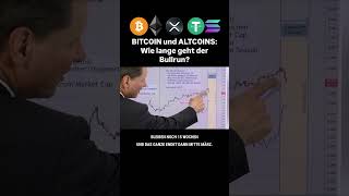 BITCOIN und ALTCOINS: Wie lange geht der Bullrun?