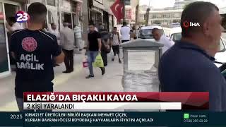 ELAZIĞ’DA 2 GRUP ARASINDA ÇIKAN BIÇAKLI KAVGADA 2 KİŞİ AĞIR YARALANDI