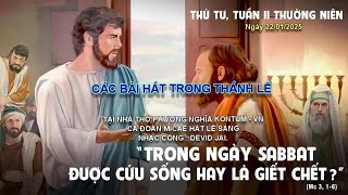 LỜI CHÚA: Mc 3, 1 -6. THỨ TƯ TUẦN II MÙA THƯỜNG NIÊN. NGÀY 22/01/2025.