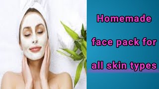 face pack home made for glowing skin instantly.