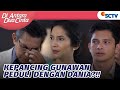 Yudha Mancing, Ada Hubungan Apa Gunawan dengan Dania? | Di Antara Dua Cinta - Episode 57 dan 58