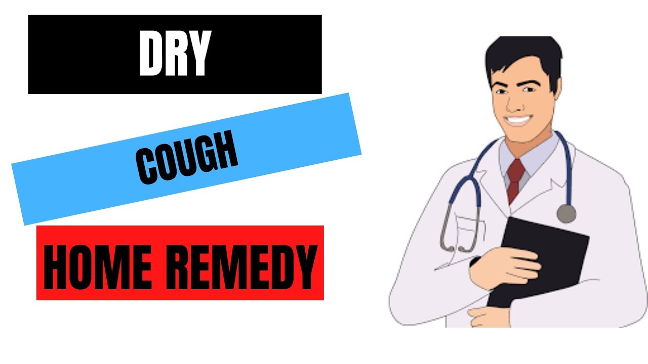 Dry Cough Home Remedy Youtube