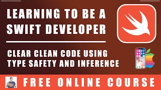 #10 Swift Programming - Clear Clean Code Using Type Safety and Inference