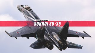 The Ultimate Flanker - Su-35S