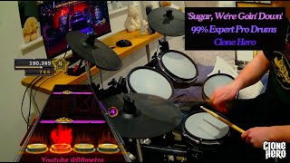 'Sugar, We're Goin' Down' - 99% Expert Pro Drums (Clone Hero)