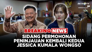 BREAKING NEWS - SIDANG PERMOHONAN PENINJAUAN KEMBALI (PK) KEDUA JESSICA KUMALA WONGSO (SESI 2)