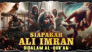 Kisah Keluarga Imran didalam Surah Ali-Imran