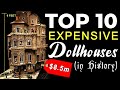 Jaw-dropping Details! 🤯 Top 10 Most Expensive Dollhouses In History