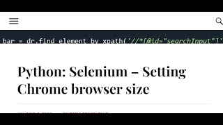 Web scraping and automation with Python Selenium (Part 2) - Resizing the web browser