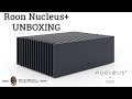 Roon Nucleus + UNBOXING!! - Brooks Berdan Ltd.