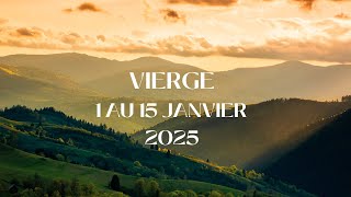 Vierge ♍️ 1 au 15 Janvier 2025 : lâcher prise, action !!!