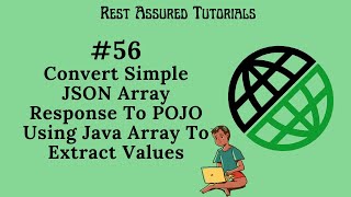 56. Convert Simple JSON Array Response To POJO Using Java Array To Extract Value From Response