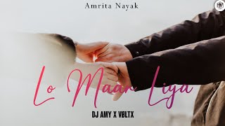 Lo Maan Liya - DJ AMY X VØLTX Remix | ft. Amrita Nayak | Kausar Munir