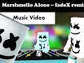 Roblox Marshmello alone FadeX Remix (Music Video)
