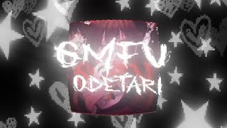 GMFU - Odetari Unreleased (Slowed)