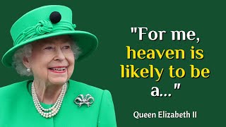 30 Queen Elizabeth's Most Famous Quotes That Carry on Her Inspiring Legacy | Quotesible