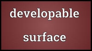 Developable surface Meaning