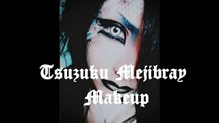 † Tsuzuku Mejibray Make-up †