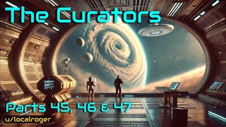 HFY Stories: The Curators 45-47 | Guided by Ancient Hands