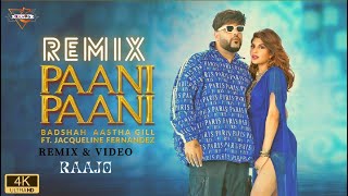 [REMIX BY RAAJO] Badshah - Paani Paani | Jacqueline Fernandez | Aastha Gill | Official Music Video