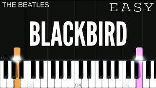 The Beatles - Blackbird | EASY Piano Tutorial