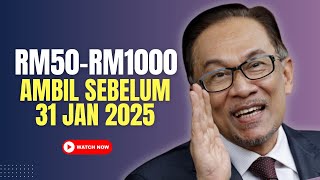 AMBIL BANTUAN RM50 KE 1000 INI SEBELUM 31 JAN 2025!