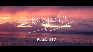 とある休日、カメラを持って江ノ島へ (Enoshima)｜Vlog #17