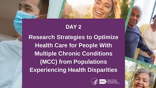 NIMHD Workshop on Health Care Research for People With Multiple Chronic Conditions - Day 2