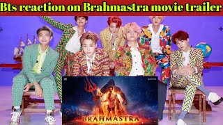 Brahmastra trailer reaction|Bts reaction on brahmastra trailer |Movie reaction|