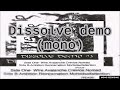 Dissolve - 1993 Demo [full album] mono mix