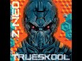 Z-Neo - Trueskool