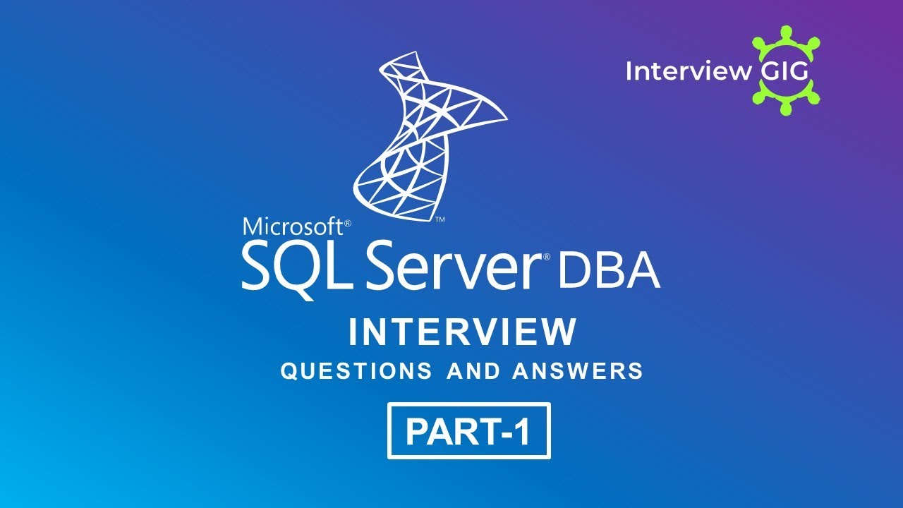 Sql Server Dba Interview Questions And Answers Part 1 Microsoft Sql Sql Server Dba Interview Questions And Answers Part 1 Microsoft Sql